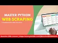 Full Guide to Python Web Scraping in 2023-24