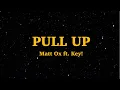 Download Lagu Matt Ox - Pull Up ft. Key! (Lyrics) | We Are Lyrics