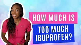 How Much Is Too Much Ibuprofen