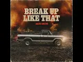 Break Up Like That - Nate Smith