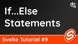 Conditional Logic If Else Statements - Svelte Tutorial