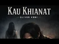 Download Lagu Kau Khianat - Oliver KBMI | New version | official Lyrics video  MP3