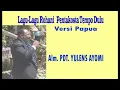 Download Lagu Lagu-Lagu Pentakosta Tempo Dulu Versi Papua#Alm Pdt.Yulens Ayomi