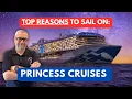 Top Reasons to Sail Princess Cruises - Best reasons it may be the line to choose for your vacation