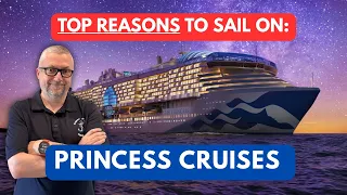 Top Reasons to Sail Princess Cruises - Best reasons it may be the line to choose for your vacation