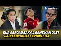 Download Lagu Ketum Erick Siapkan Dua Pemain Jadi Pengganti Ole, Ropan: Jadi Lebih Kuat Pemain Kita | SPORT CAST