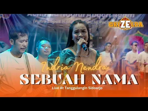 Download MP3 INDRIA  NENDRA -  SEBUAH NAMA - GRIZELDA MUSIC LIVE TANGGULANGIN