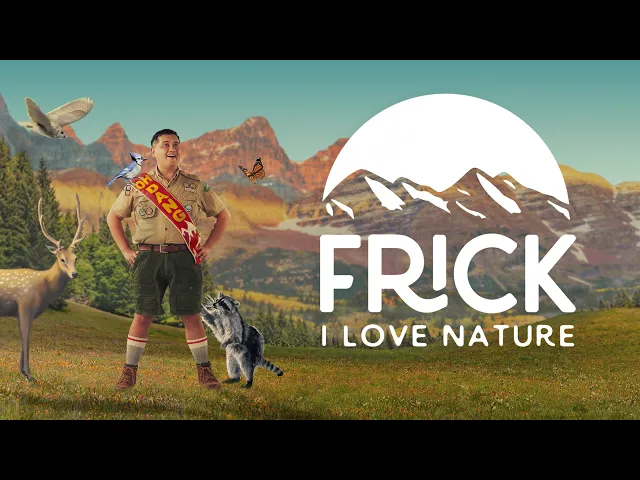 Frick, I Love Nature || Official Series Trailer