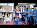 Download Lagu D'RADJA MUSIC - LAILA CANGGUNG - EVA AQUILA - DARAH MUDA \u0026 KAMPAK TEAM - HARJOWINANGUN DEMPET DEMAK