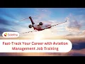 Fast-Track Your Career with Aviation Management Job Training