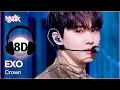 [🔊8D Bank] EXO (엑소) - Crown | KBS WORLD TV 260123