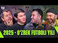 Lagu 2025 - O’zbek futboli yili | YEVROPODKAST | FUTGOAL