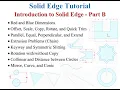Introduction to Solid Edge - Part B