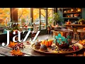 Download Lagu Good Mood Autumn Jazz ☕ Happy Jazz Cafe Music \u0026 Bossa Nova Instrumental for Uplifting the Day