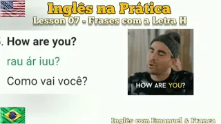 Aprender Inglês com Frases  Lesson 07 Letra H. Learn English with Phrases Lesson 07 Letter H.