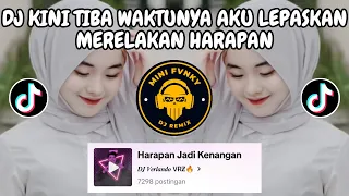 dj kini tiba waktunya aku lepaskan merelakan harapan dj harapan menjadi kenangan viral tiktok 2024