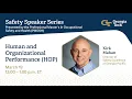Humans Organizations and Safe Performance Georgia Tech Safety Speaker Series