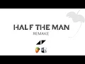 Avicii - Half The Man (Remake)