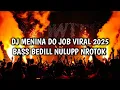 Download Lagu DJ MENINA DO JOB VIRAL 2025 ‼️BASS BEDILL NULUPP NROTOK ‼️MODE PARTY IN CLUBING 😯