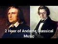 Lagu 2 Hours of Andante Classical Music