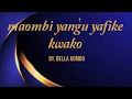 Download Lagu Maombi Yangu Yafike Kwako lyrics