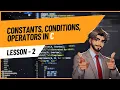 C Lecture 2 First Program Constants Conditions Operators More