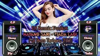 Download Dj Remix Funkot || Mayang Sari - Tiada Lagi || Full Bass Terbaru 2021 MP3