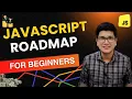 Complete JavaScript Roadmap for Beginners 2024