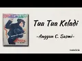 Tua Tua Keladi - Anggun C. Sasmi | Lirik Lagu