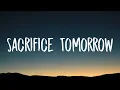 Alec Benjamin - Sacrifice Tomorrow (Lyrics)