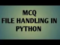 MCQ FILE HANDLING IN PYTHON MCQ PYTHON
