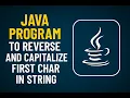 Java Program to Reverse a String Capitalize the First Word
