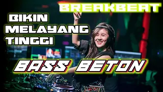 Download BREAKBEAT BIKIN MELAYANG TINGGI BASS BETON MP3