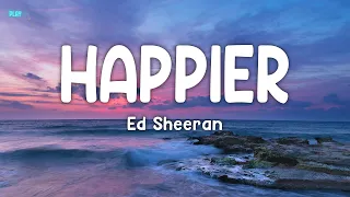 Download Ed Sheeran - Happier (Lyrics) MP3