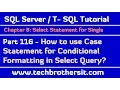 How to use Case Statement for Conditional Formatting in Select Query - TSQL Tutorial Part 116