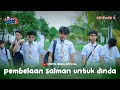 Download Lagu Pembelaan Salman Untuk Dinda - EPISODE 5 #drama #ceritajekho