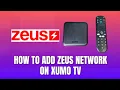 How to Add Zeus Network on Xumo TV 2026