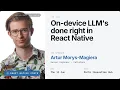 On-device LLMs done right in React Native Artur Morys-Magiera at React Native Porto