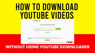 how to download videos from youtube without using youtube downloader app or software
