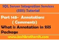 SSIS Tutorial Part 148 - Annotations Comments in SSIS Packages