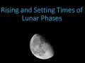 Rising and Setting Times for Lunar Phases