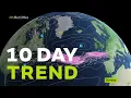 10 Day Trend - Some sun but for how long