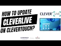 How to update CleverLive on a Clevertouch display