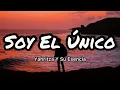 Yahritza Y Su Esencia - Soy El Unico (Letras/Lyrics)