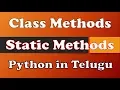 Class Methods and Static Methods in Python in Telugu by Kotha Abhishek