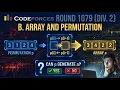 B Array and Permutation - Codeforces Round 1079 Div 2 Super Easy Trick