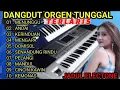 Download Lagu DANGDUT ORGEN TUNGGAL FULL ALBUM TERLARIS 🎹 | Merdunya Bikin Baper \u0026 Nyaman di Hati - JADUL ELECTONE