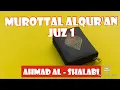 Murottal Alqur'an juz 1 full - Syaikh Ahmad Al shalabi