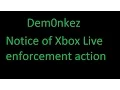 Notice of Xbox Live enforcement action - Dem0nkez