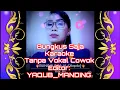 Bungkus Saja Karaoke tanpa vokal cowok - Koplo